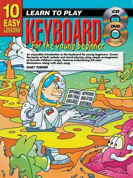 10 Easy Lessons Learn To Play Keyboard For The Young Beginner Book/CD/DVD Book