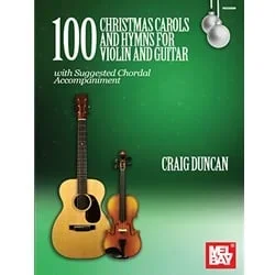 100 Christmas Carols and Hymns – Violin and Guitar