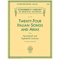 24 Italian Songs & Arias of the 17th & 18th Centuries – Medium High Voice and Piano
