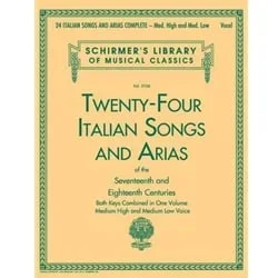 24 Italian Songs and Arias Complete – Medium High/Medium Low Voice and Piano