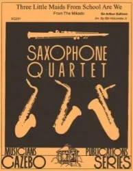 3 Little Maids from School Are We – Sax Quartet SATB