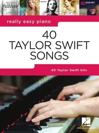 40 Taylor Swift Songs (really easy piano)