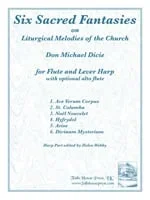 6 Sacred Fantasies on Liturgical Melodies of the Church – Flute (with opt. Alto Flute) and Harp