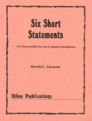 6 Short Statements – Flute and Clarinet (or Soprano Sax)