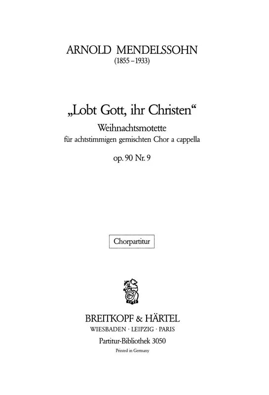 A. Mendelssohn: Lobt Gott, ihr Christen, Op. 90, No. 9