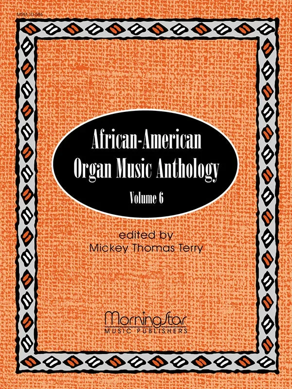 African-American Organ Music Anthology – Volume 6