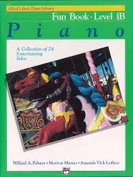 Alfred’s Basic Piano Course: Fun Book , Level 1B(Alfred’s Basic Piano Library)