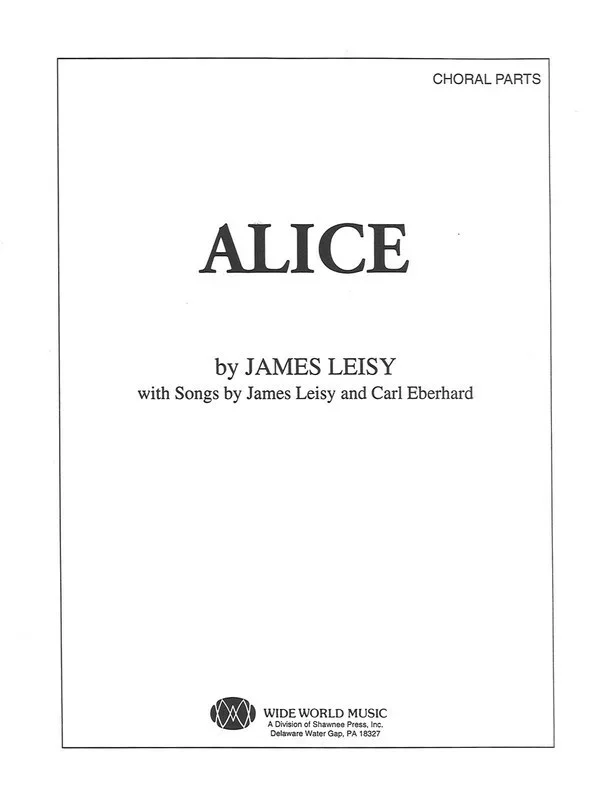 Alice Chorus Parts (Octavo)