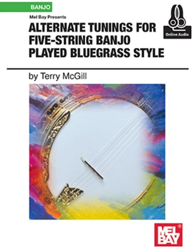 Alternate Tunings For 5 Str Banjo Bluegrass Book/Oa (Softcover Book/Online Audio) Book