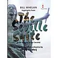 Amstel Music Highlights from The Seville Suite (from Kinsale to La Coruña) Concert Band Level 4 by Johan de Meij Standard