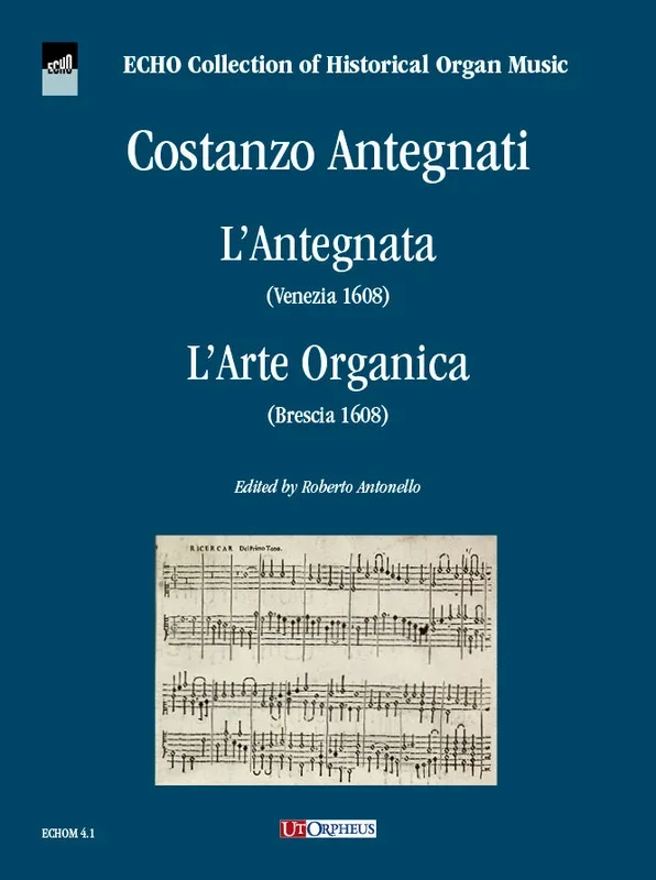 Antegnati: L’Antegnata & L’Arte Organica