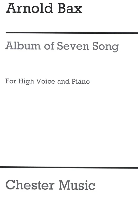 Arnold Bax: Album of 7 Songs
