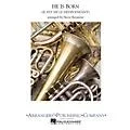 Arrangers He Is Born Concert Band Level 3 Arranged by Steve Reisteter Standard