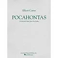 Associated Pocahontas (Ballet Suite) (Study Score) Study Score Series Composed by Elliott Carter Standard