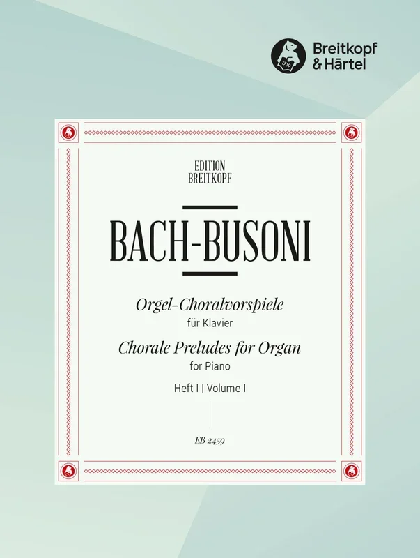 Bach-Busoni: Chorale Preludes for Piano – Volume 1 (BWV 667, 645, 659, 734, 639)