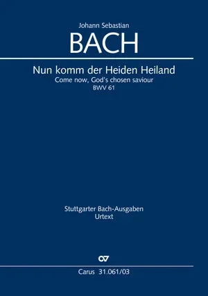 Bach: Nun komm, der Heiden Heiland, BWV 61