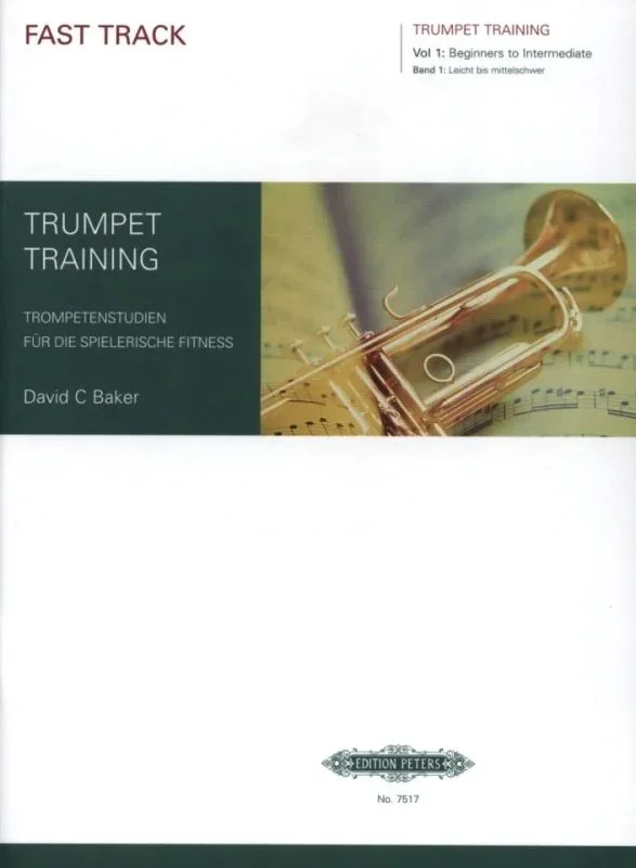 Baker: Fast Track Trumpet Training – Volume 1 (Beginners to Intermediate)