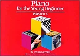 Bastien Piano Basics: Piano for the Young Beginners: Primer A
