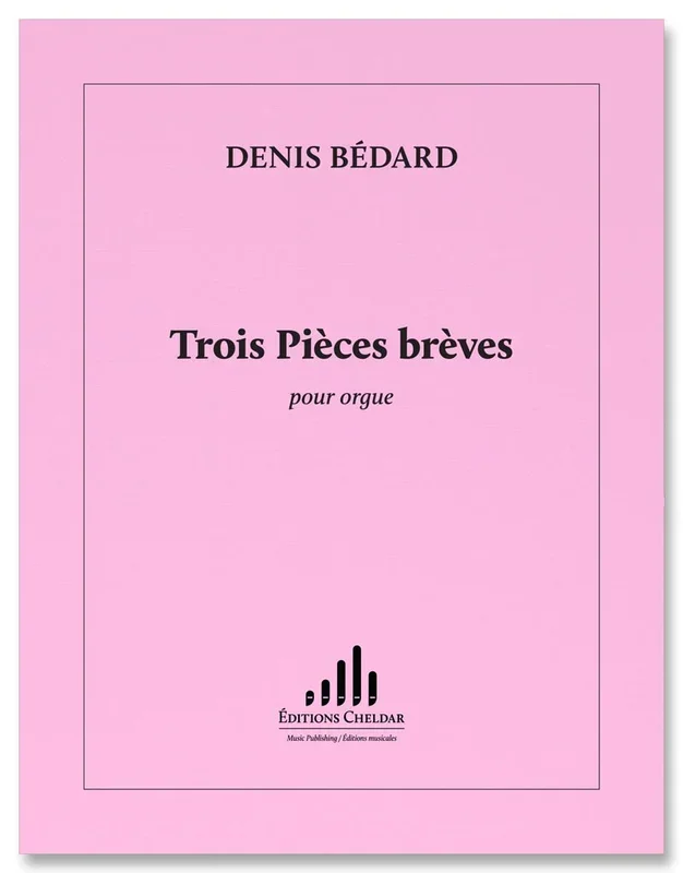 Bédard: 3 Pièces brèves
