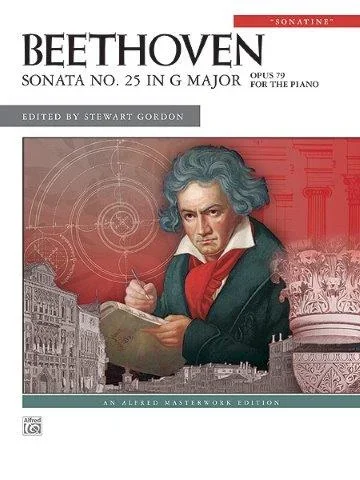 Beethoven: “Sonatine ” Sonata No. 25 in G Major, Opus 79 for Piano Solo