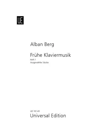 Berg: Early Piano Music – Volume 1 (Selected Piano Pieces)