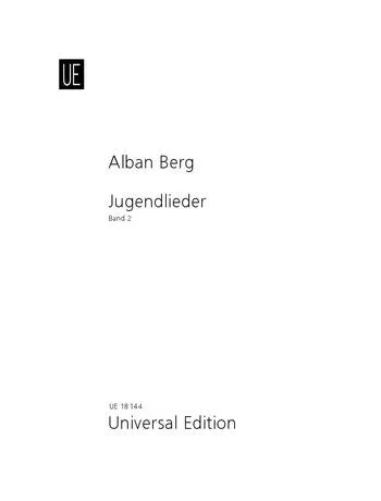 Berg: Jugendlieder – Volume 2 (1904-1908)