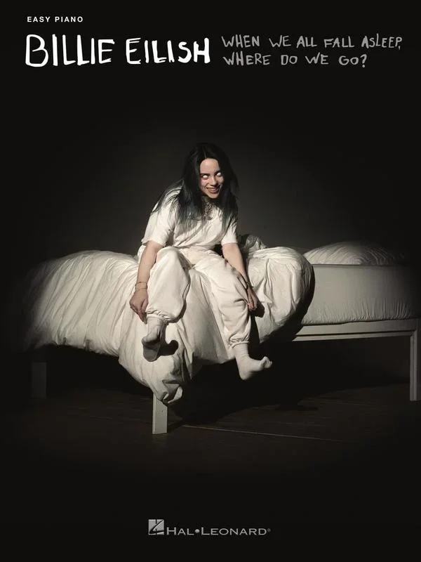 Billie Eilish – When We All Fall Asleep, Where Do We Go? for Easy Piano