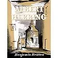 Boosey and Hawkes Albert Herring, Op. 39 (Comic Opera in Three Acts) BH Stage Works Series by Benjamin Britten Standard