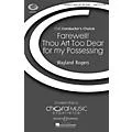 Boosey and Hawkes Farewell! Thou Art Too Dear for My Possessing (Sonnet 87) SATB a cappella composed by Wayland Rogers Standard