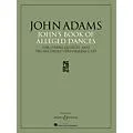 Boosey and Hawkes John’s Book of Alleged Dances Boosey & Hawkes Chamber Music Series CD Composed by John Adams Standard