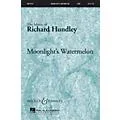 Boosey and Hawkes Moonlight’s Watermelon SATB composed by Richard Hundley Standard
