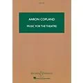 Boosey and Hawkes Music for the Theatre Boosey & Hawkes Scores/Books Series Composed by Aaron Copland Standard