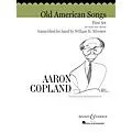 Boosey and Hawkes Old American Songs – First Set Concert Band Composed by Aaron Copland Arranged by William H. Silvester Standard