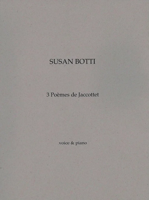Botti: 3 Poèmes de Jaccottet