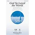 Brookfield God So Loved the World CHOIRTRAX CD Arranged by Benjamin Harlan Standard