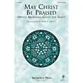 Brookfield May Christ Be Praised (When Morning Gilds the Skies) SATB arranged by Robert E. Grass Standard
