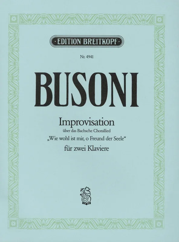 Busoni: Improvisation on the Bach chorale “Wie wohl ist mir “, BV 271