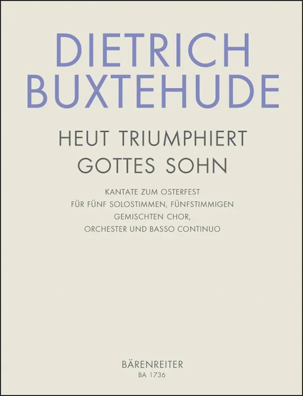 Buxtehude: Heut triumphieret Gottes Sohn, BuxWV 43 – Easter Cantata