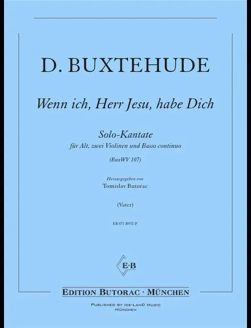 Buxtehude: Wenn ich, Herr Jesu, habe Dich, BuxWV 107