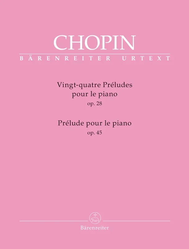 Chopin : 24 Preludes Op 28 & Prelude Op 45 for Piano Solo