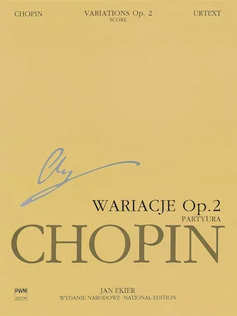 Chopin: Variations on “Là ci darem la mano “, Op. 2