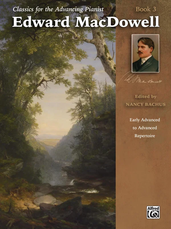 Classics for the Advancing Pianist – Edward MacDowell – Book 3