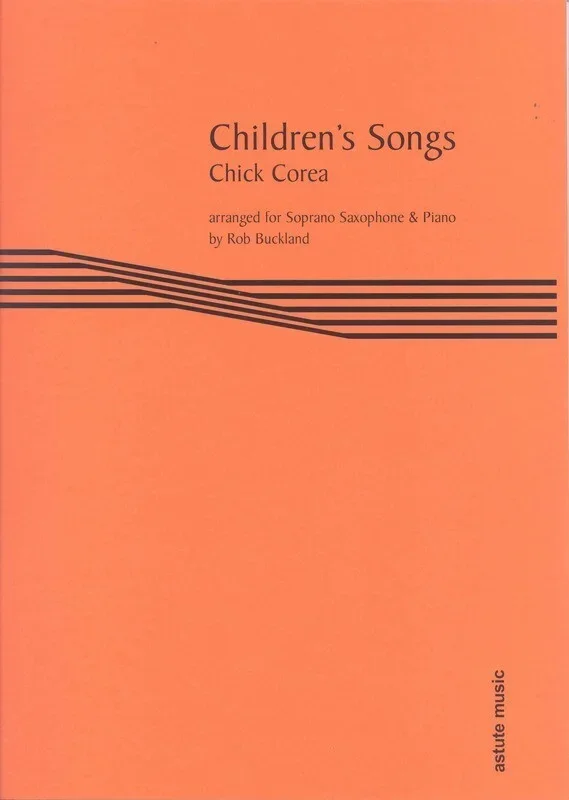 Corea – Childrens Songs Soprano Sax/Piano Arr Buckland (Softcover Book)