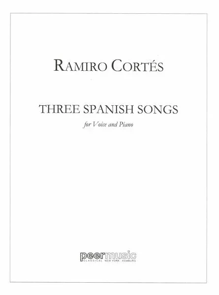 Cortés: 3 Spanish Songs