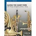 Curnow Music Along the Caney Fork (Grade 2 – Score and Parts) Concert Band Level 2 Composed by James L. Hosay Standard