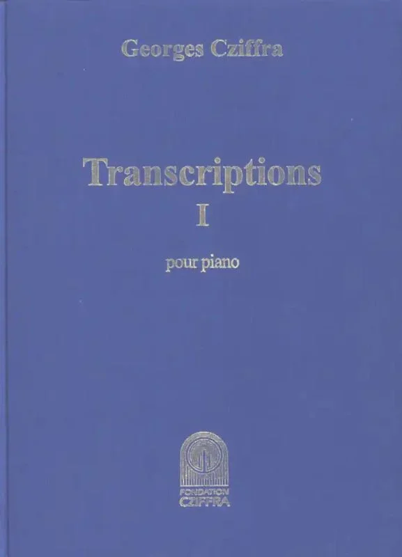 Cziffra: Transcriptions – Volume 1