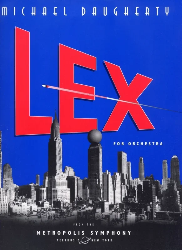Daugherty: Lex from Metropolis Symphony