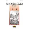 Daybreak Music And the Word Was Made Flesh SATB composed by Stan Pethel Standard