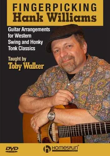 DVD – Fingerpicking Hank Williams – Guitar Arrangements for Western Swing and Honky Tonk Classics