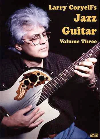 DVD – Larry Coryell’s Jazz Guitar, Vol. 3